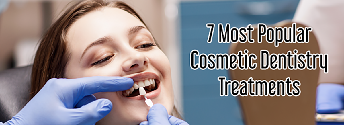 7-most-popular-cosmetic-dentistry-treatments