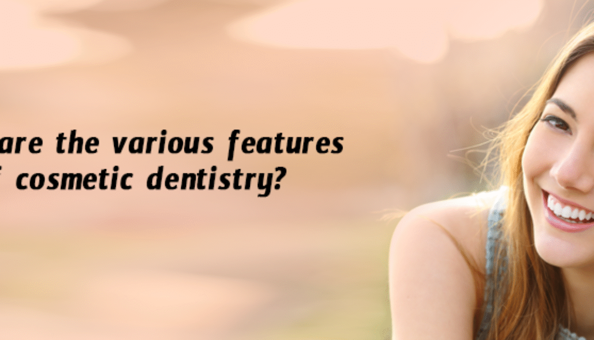 features-of-cosmetic-dentistry